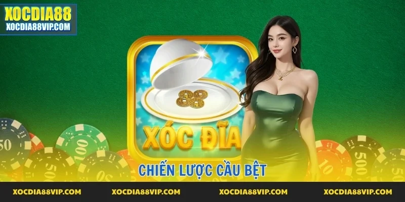 Nâng cao thưởng lớn với cầu bệt