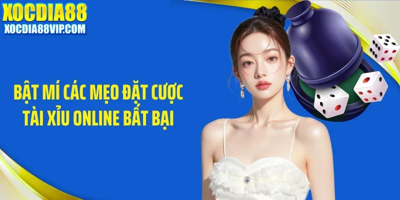 bat mi cac meo dat cuoc tai xiu online bat bai Bật mí các mẹo đặt cược tài xỉu online bất bại